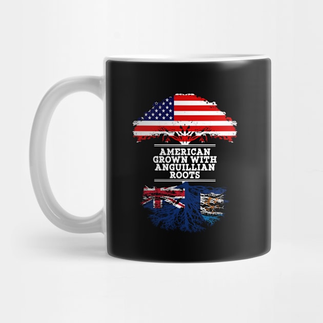 American Grown With Anguillian Roots - Gift for Anguillian From Anguilla by Country Flags